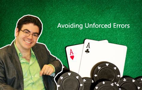 Ed Miller谈扑克：避免非受迫性失误