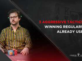 【GG扑克】​赢利常客玩家已在使用的三个激进策略